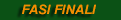 Fasi Finali